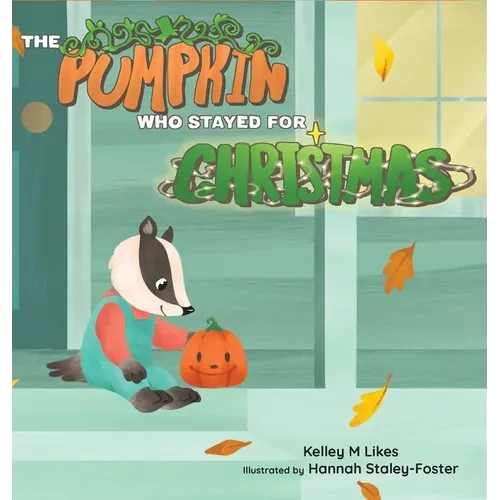 The Pumpkin Who Stayed for Christmas - Hardcover