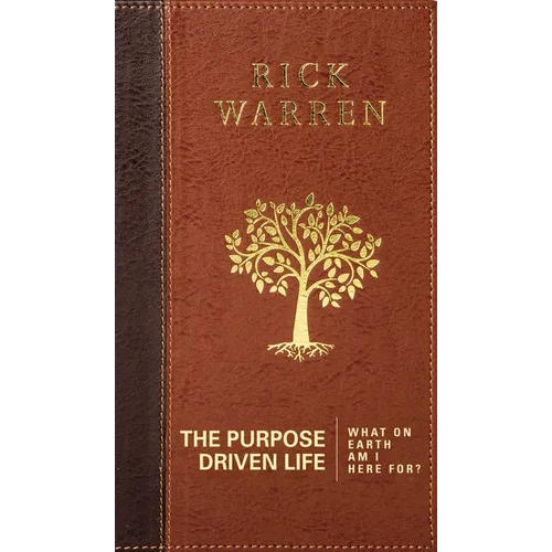 The Purpose Driven Life: What on Earth Am I Here For?