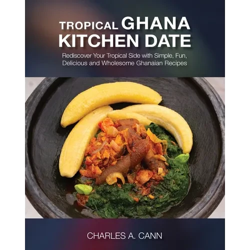Tropical Ghana Kitchen Date - Paperback