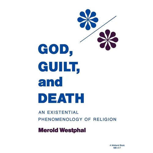 God, Guilt, and Death: An Existential Phenomenology of Religion - Paperback - IBook Store