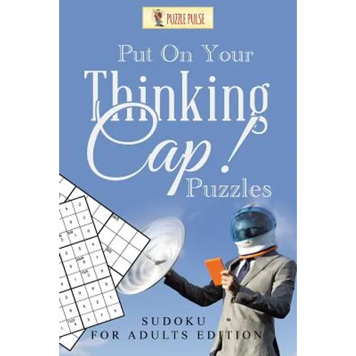 Put On Your Thinking Cap! Puzzles: Sudoku for Adults Edition - Paperback - IBook Store