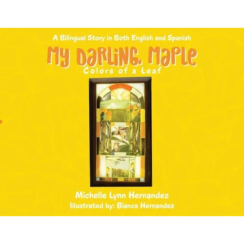 My Darling, Maple: Colors of a Leaf - Paperback