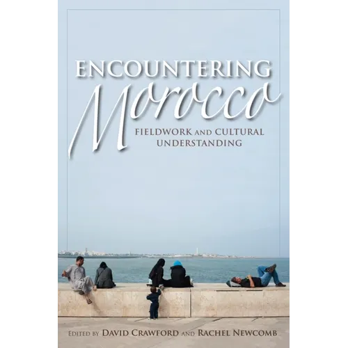 Encountering Morocco: Fieldwork and Cultural Understanding - Paperback - IBook Store