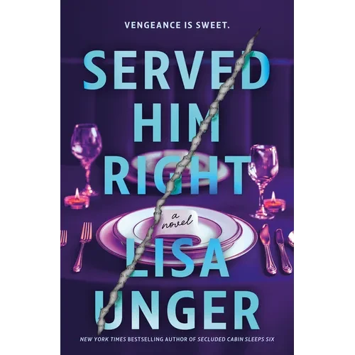 Served Him Right: A Twisted Thriller of Betrayal, Vengeful Murder, and Long-Buried Secrets - Hardcover