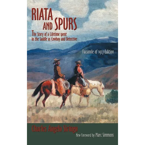 Riata and Spurs: The Story of a Lifetime spent in the Saddle as Cowboy and Detective - Hardcover - IBook Store