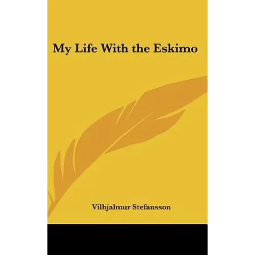 My Life With the Eskimo - Hardcover