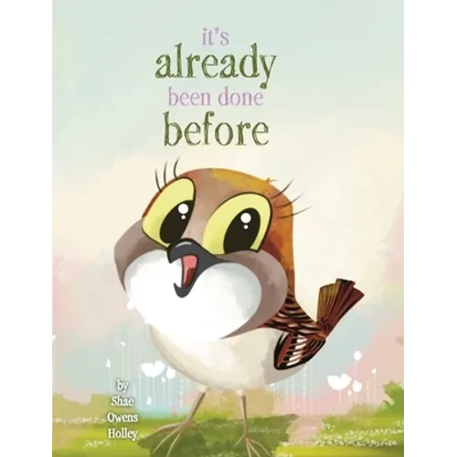 It's Already Been Done Before - Hardcover