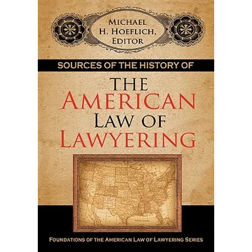 Sources of the History of the American Law of Lawyering - Paperback