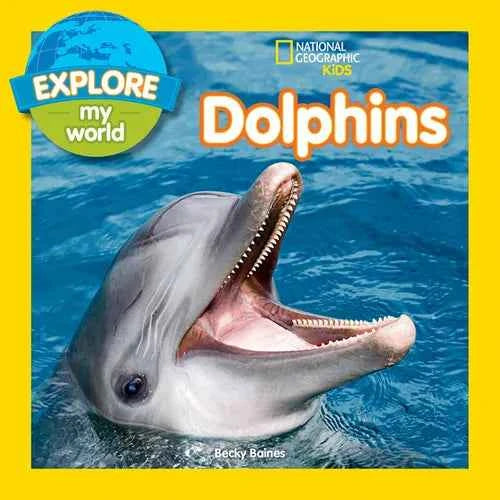 Explore My World: Dolphins - Paperback