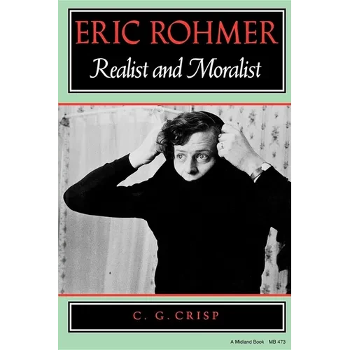 Eric Rohmer: Realist and Moralist - Paperback