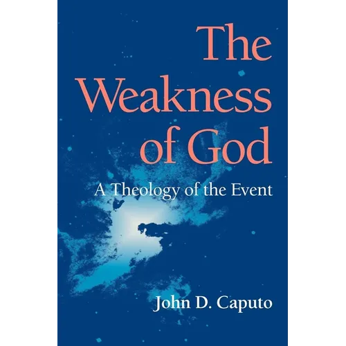 The Weakness of God: A Theology of the Event - Paperback - IBook Store