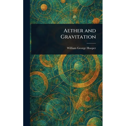 Aether and Gravitation - Hardcover - IBook Store