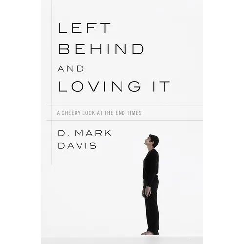 Left Behind and Loving It: A Cheeky Look at the End Times - Hardcover - IBook Store
