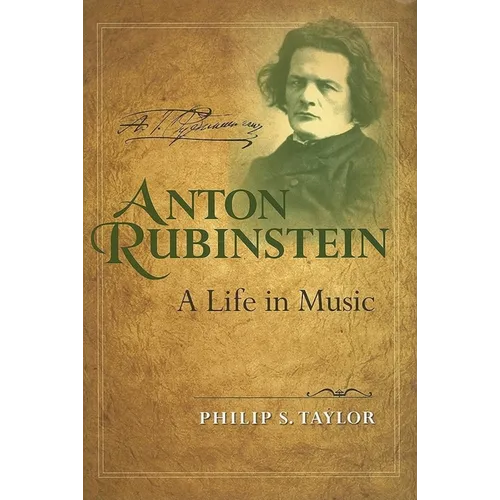 Anton Rubinstein: A Life in Music - Hardcover - IBook Store