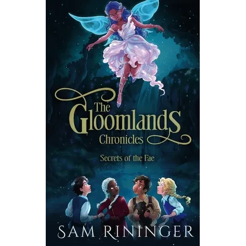 The Gloomlands Chronicles: Secrets of the Fae - Paperback