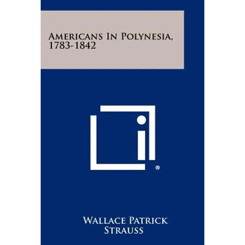Americans In Polynesia, 1783-1842 - Paperback