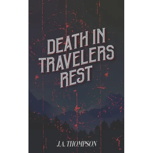 Death in Travelers Rest - Paperback - IBook Store