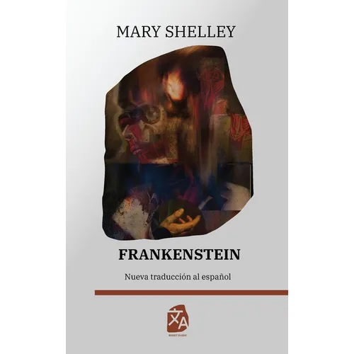Frankenstein, o el moderno Prometeo