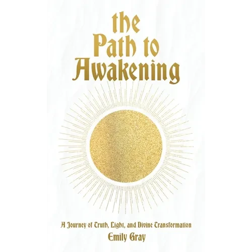 The Path to Awakening - Hardcover