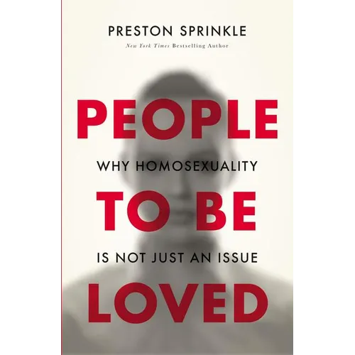 People to Be Loved: Why Homosexuality Is Not Just an Issue