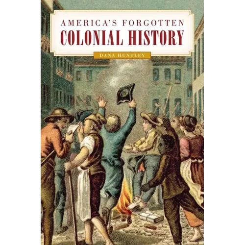 America's Forgotten Colonial History