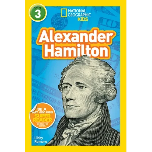 Alexander Hamilton (National Geographic Kids Readers, Level 3) - Paperback