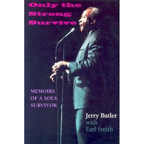 Only the Strong Survive: Memoirs of a Soul Survivor - Paperback - IBook Store