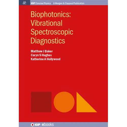 Biophotonics: Vibrational Spectroscopic Diagnostics