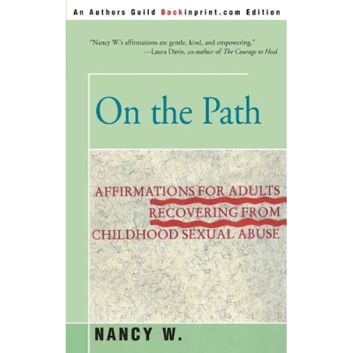 On the Path: Affirmations for Adults Recovering from Childhood Sexual Abuse