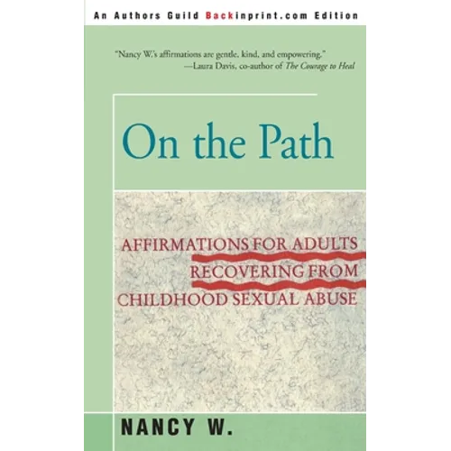 On the Path: Affirmations for Adults Recovering from Childhood Sexual Abuse