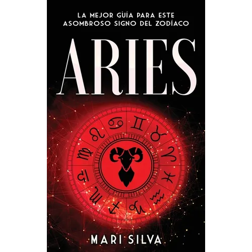 Aries: La mejor guía para este asombroso signo del zodíaco - Hardcover - IBook Store