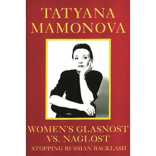 Women's Glasnost vs. Naglost: Stopping Russian Backlash - Paperback