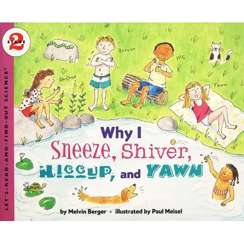 Why I Sneeze, Shiver, Hiccup, & Yawn - Paperback