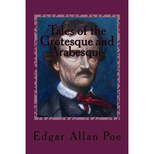 Tales of the Grotesque and Arabesque - Paperback