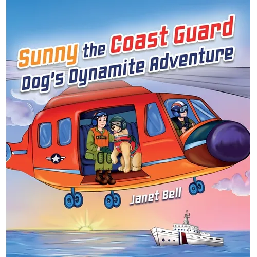 Sunny the Coast Guard Dog's Dynamite Adventure - Hardcover - IBook Store