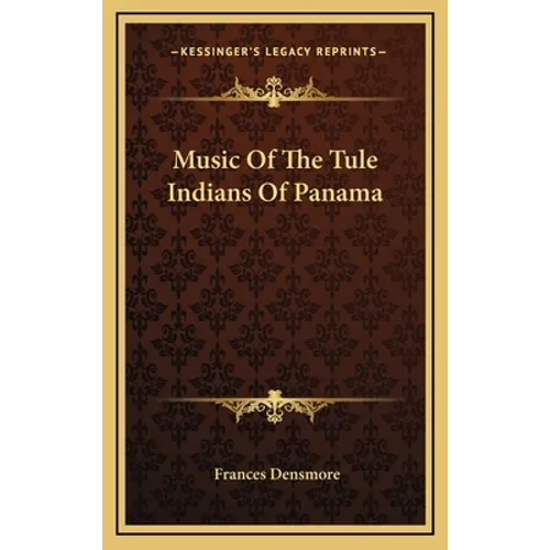 Music Of The Tule Indians Of Panama - Hardcover - IBook Store
