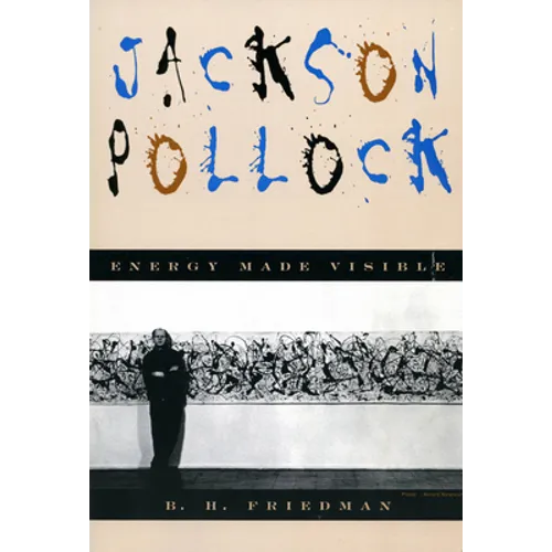 Jackson Pollock: Energy Made Visible