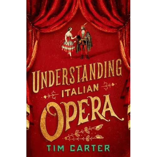 Understanding Italian Opera - Hardcover - IBook Store