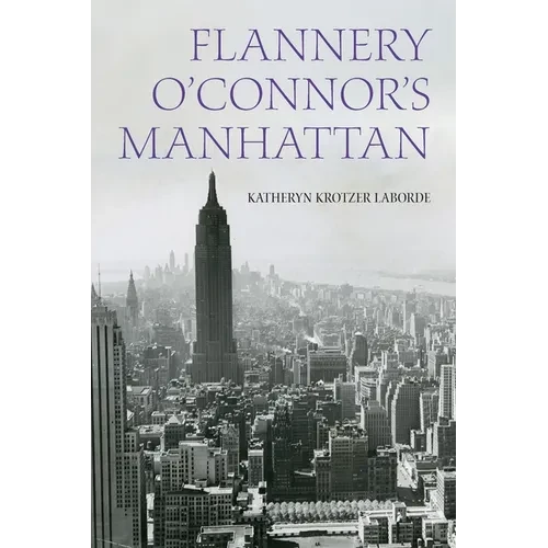 Flannery O'Connor's Manhattan - Hardcover