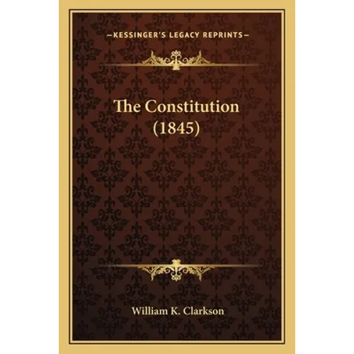 The Constitution (1845) - Paperback