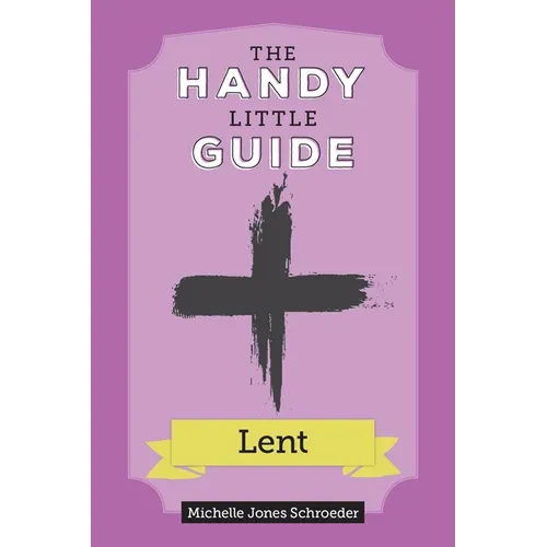 The Handy Little Guide to Lent - Paperback