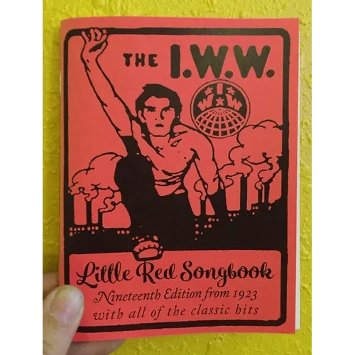 I.W.W. Little Red Songbook: Nineteenth Edition from 1923 with All of the Classic Hits - Paperback