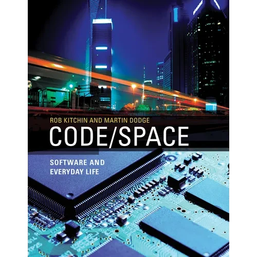 Code/Space: Software and Everyday Life - Paperback