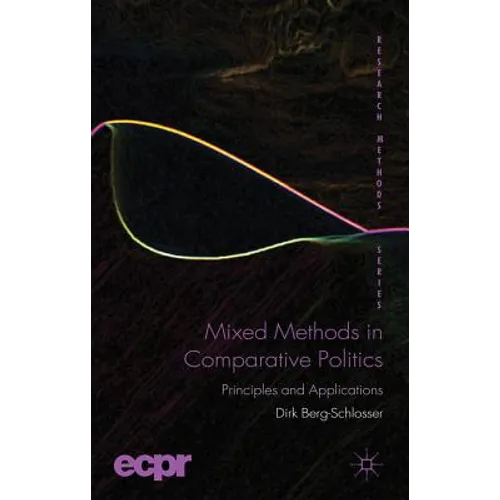 Mixed Methods in Comparative Politics: Principles and Applications - Hardcover - IBook Store