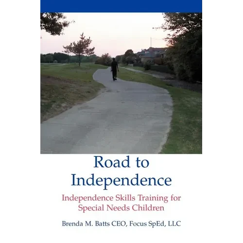 Road to Independence: Independence Skills Training for Special Needs Children - Paperback