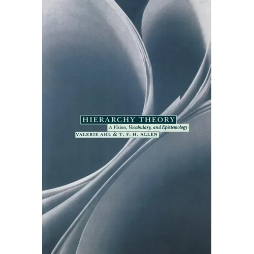 Hierarchy Theory: A Vision, Vocabulary, and Epistemology - Paperback - IBook Store