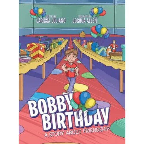 Bobby Birthday: A Story about Friendship