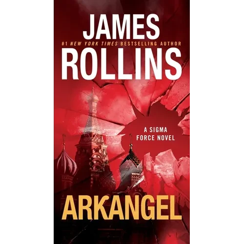 Arkangel: A SIGMA Force Novel - Mass Market Paperbound