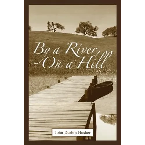 By a River, on a Hill - Paperback