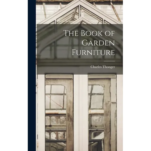 The Book of Garden Furniture - Hardcover - IBook Store